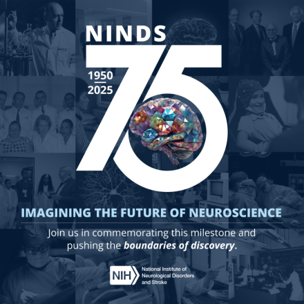 Collage of historical images representing neuroscience research and discovery. “NINDS 75” logo with the years 1950-2025 and a brain-shaped mosaic of colorful images. Text reads: “IMAGINING THE FUTURE OF NEUROSCIENCE. Join us in commemorating this milestone and pushing the boundaries of discovery.” NIH logo for the National Institute of Neurological Disorders and Stroke appears at the bottom.