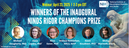 Webinar on NINDS Rigor Champions Prize winners, April 23, 2025, 2-3 pm EDT, featuring six individuals, NIH logo, and classical sculpture.
