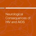 Neurological Consequences of HIV and AIDS Publication Cover Image